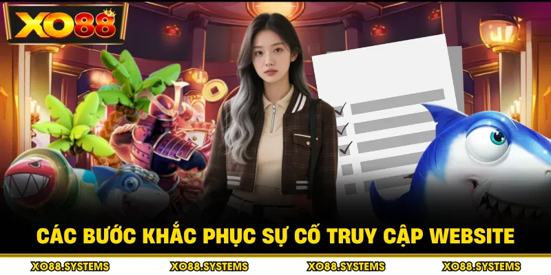 Các bước khắc phục sự cố truy cập website