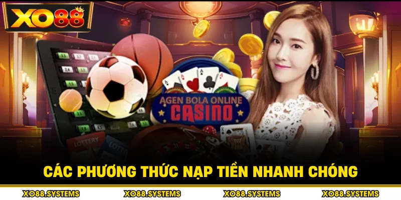 Các phương thức nạp tiền nhanh chóng