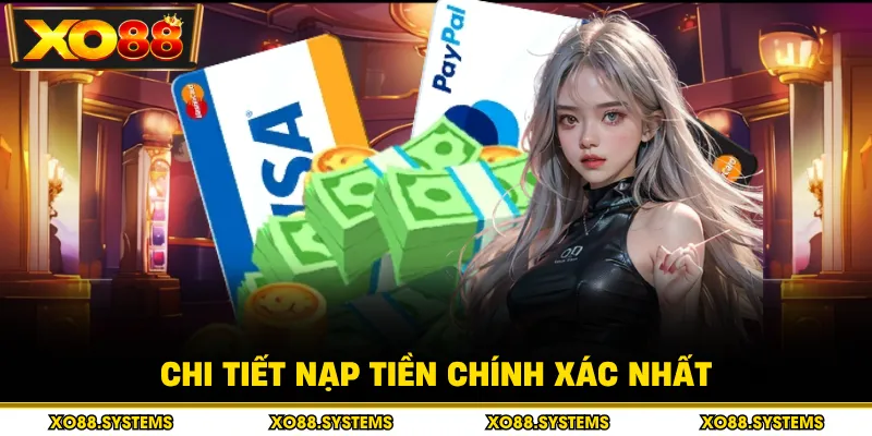 Chi tiết nạp tiền chính xác nhất