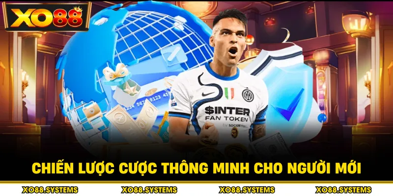 Chiến lược cược thông minh cho người mới