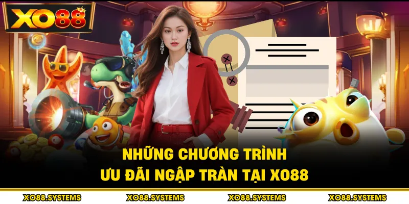Những chương trình ưu đãi ngập tràn tại XO88