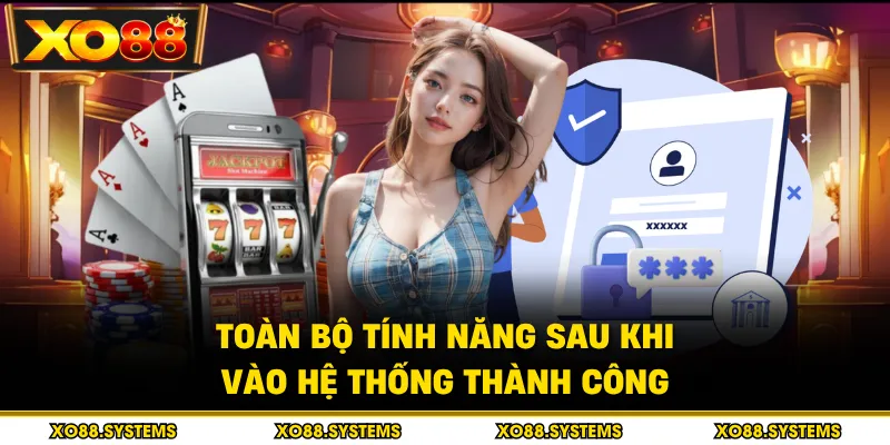 Toàn bộ tính năng sau khi vào hệ thống thành công