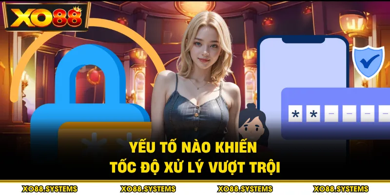 Yếu tố nào khiến tốc độ xử lý vượt trội